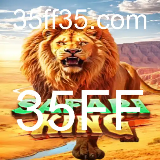 Descubra o Mundo de Emoções do Jogo SafariKing com a Palavra-Chave 35FF